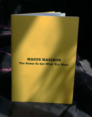 The Power To Get What You Want By Magus Maximus